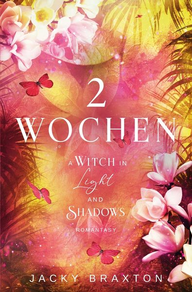 2 Wochen - A Witch in Light and Shadows