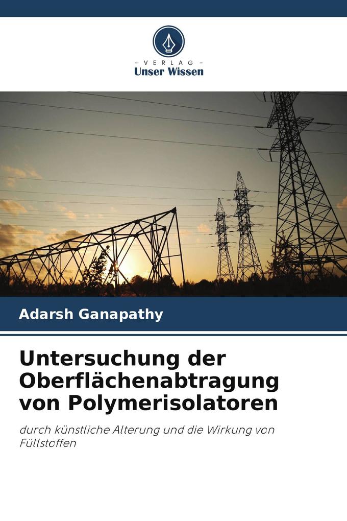 Untersuchung der Oberflächenabtragung von Polymerisolatoren