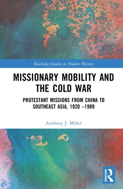 Missionary Mobility and the Cold War