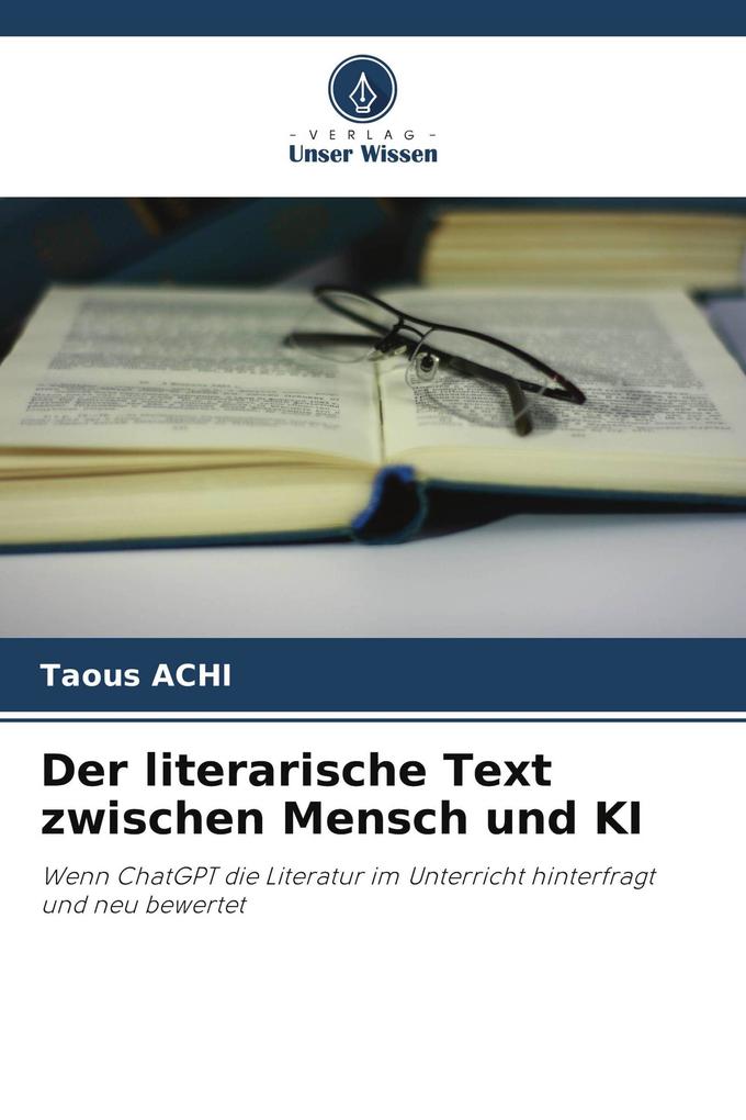 Der literarische Text zwischen Mensch und KI