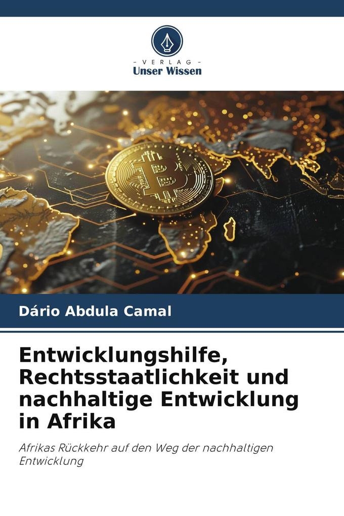 Entwicklungshilfe Rechtsstaatlichkeit und nachhaltige Entwicklung in Afrika
