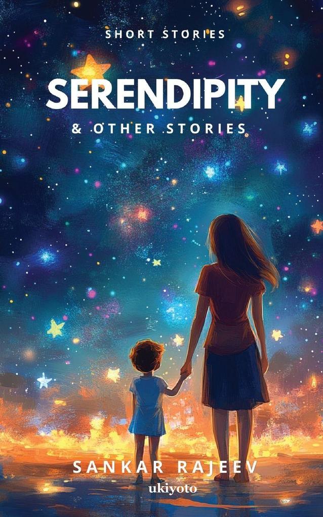Serendipity & Other Stories | Short Stories