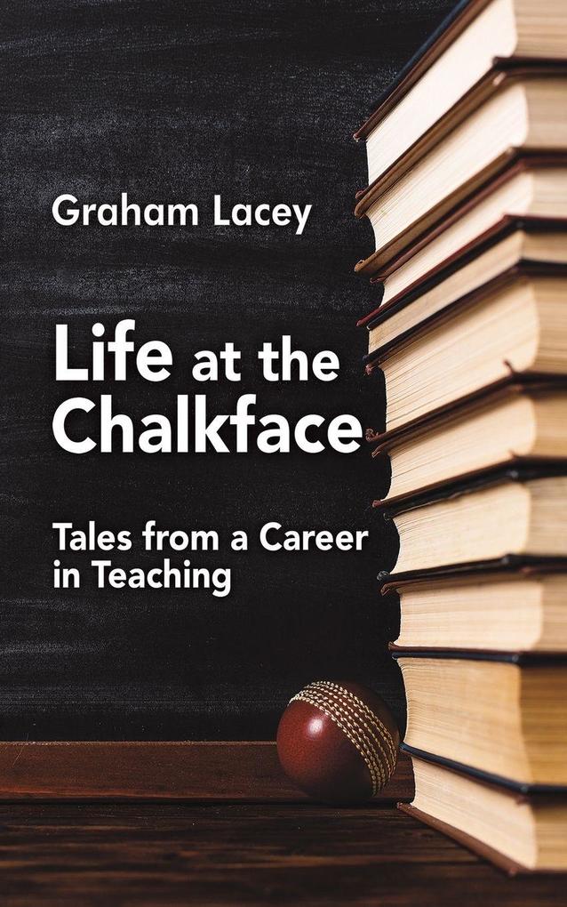 Life at the Chalkface
