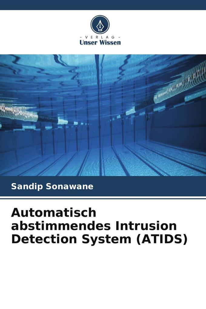 Automatisch abstimmendes Intrusion Detection System (ATIDS)