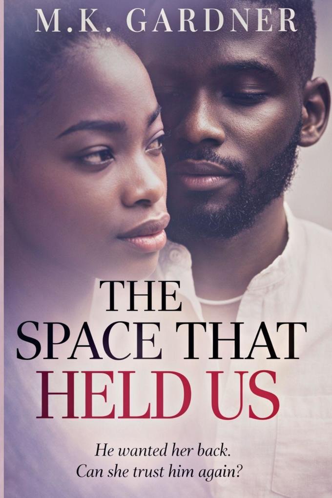 THE SPACE THAT HELD US