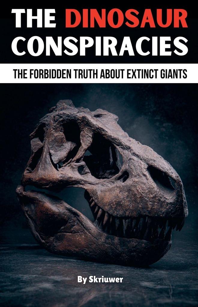The Dinosaur Conspiracies