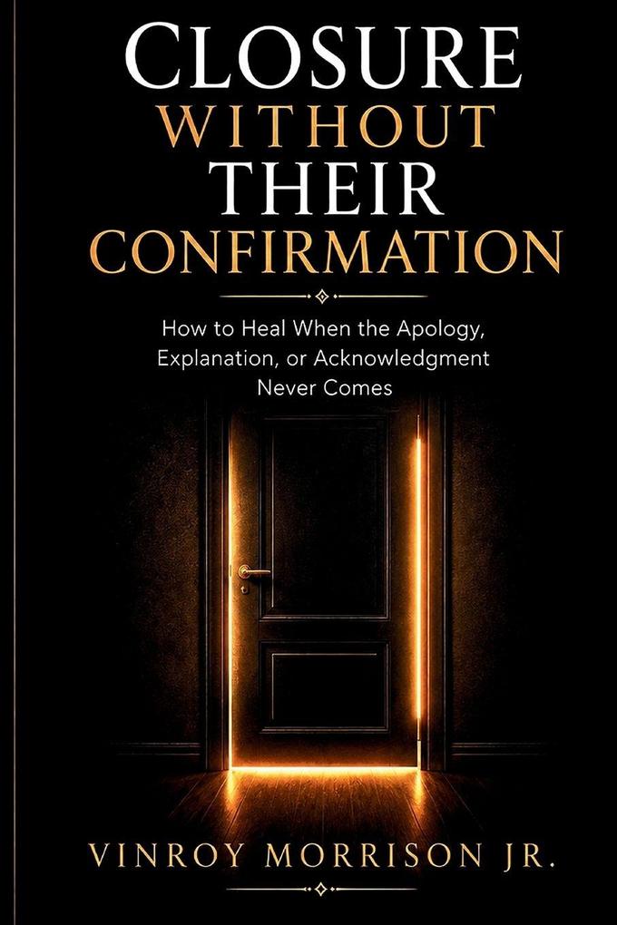 Closure Without Their Confirmation