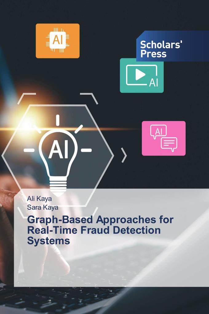 Graph-Based Approaches for Real-Time Fraud Detection Systems