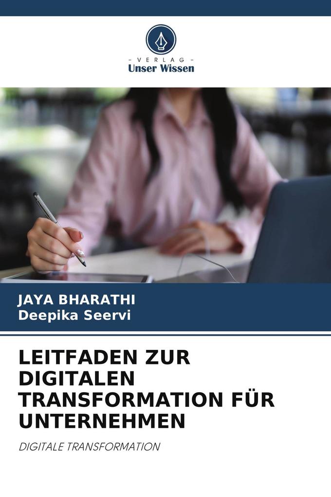 LEITFADEN ZUR DIGITALEN TRANSFORMATION FÜR UNTERNEHMEN