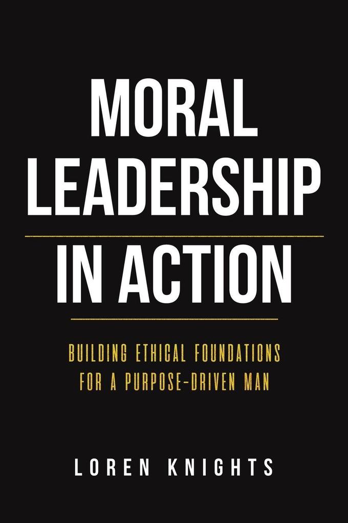Moral Leadership in Action