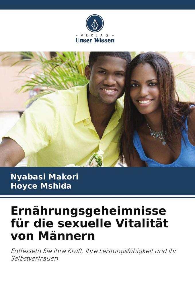 Ernährungsgeheimnisse für die sexuelle Vitalität von Männern