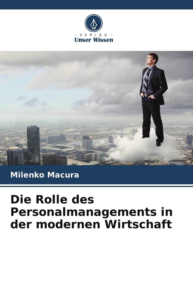 Die Rolle des Personalmanagements in der modernen Wirtschaft