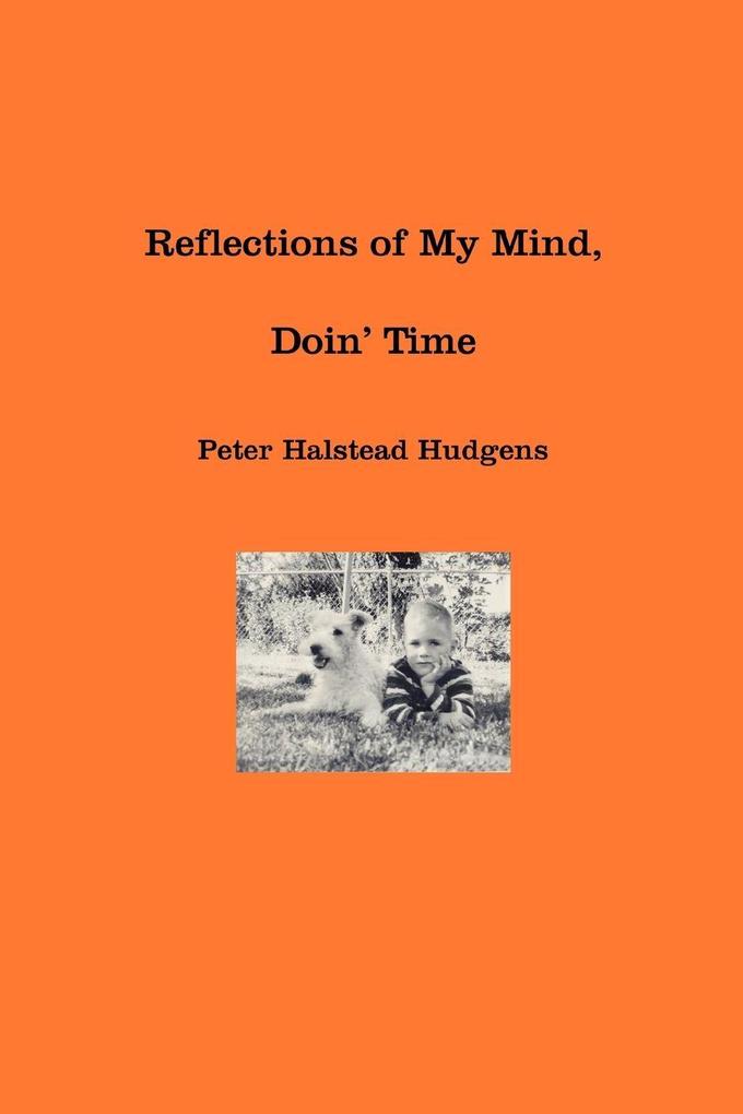 Reflections of My Mind Doin' Time