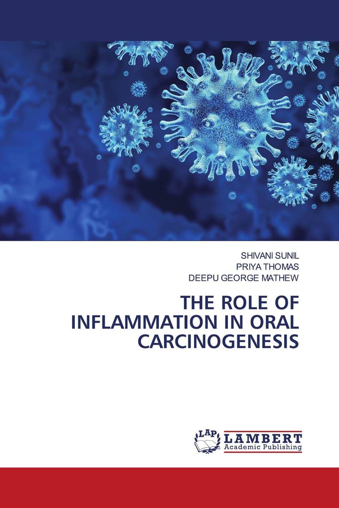 THE ROLE OF INFLAMMATION IN ORAL CARCINOGENESIS