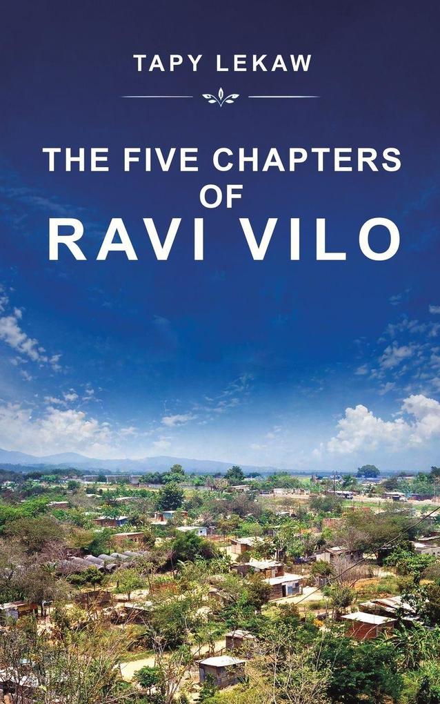 The Five Chapters of Ravi Vilo