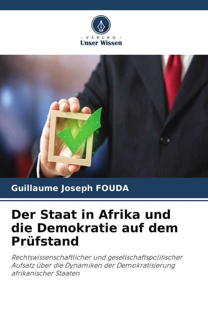 Der Staat in Afrika und die Demokratie auf dem Prüfstand
