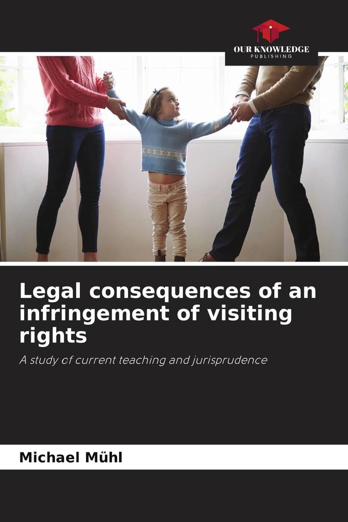 Legal consequences of an infringement of visiting rights