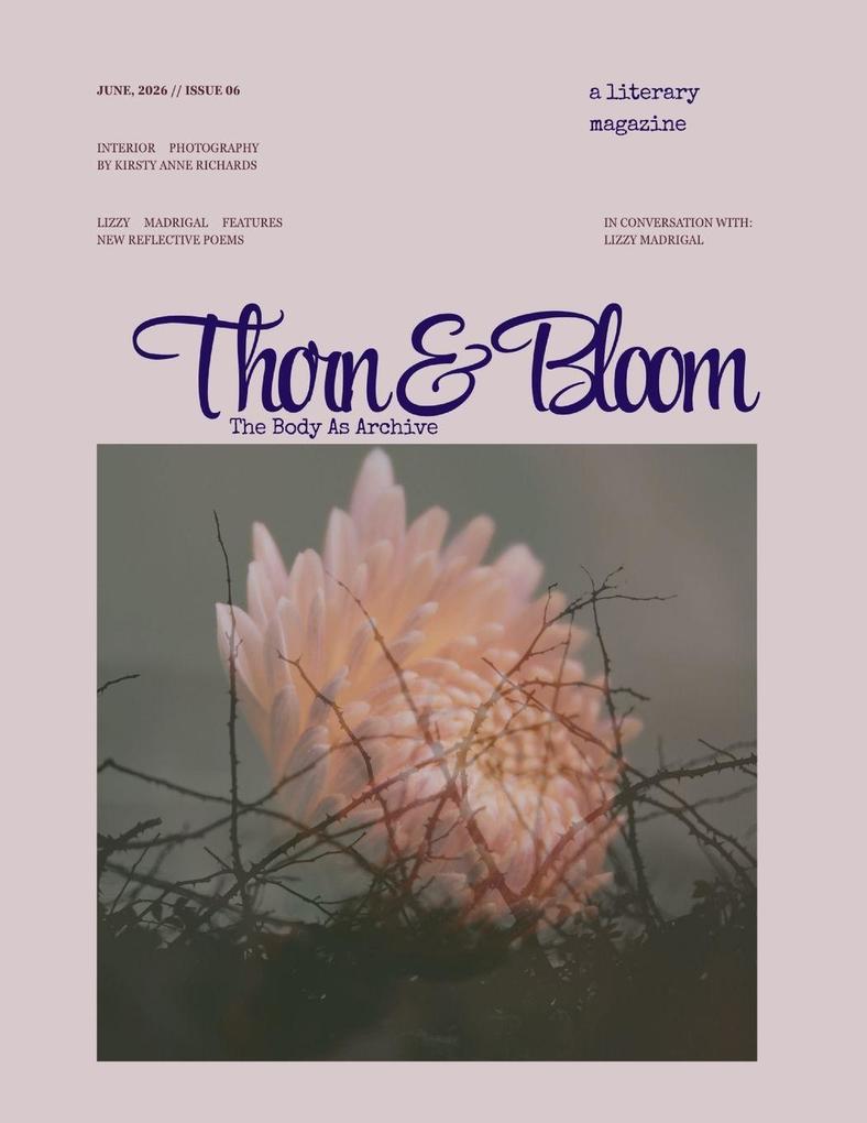 Thorn & Bloom Magazine Issue 06