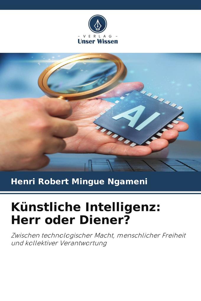 Künstliche Intelligenz: Herr oder Diener?