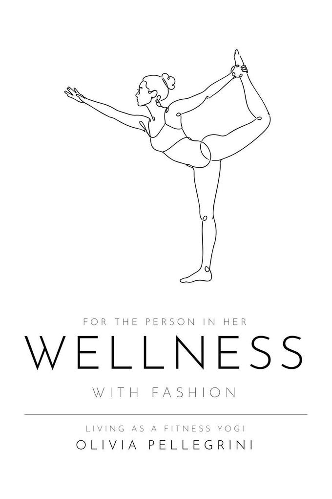 For the Person in Her Wellness with Fashion