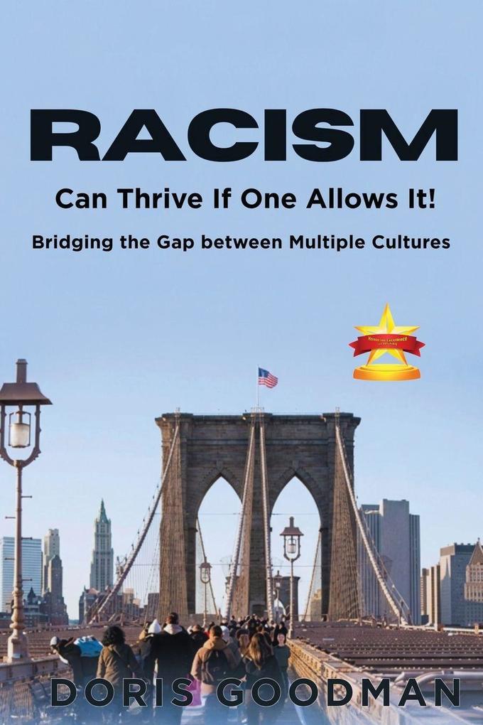 Racism Can Thrive If One Allows It!