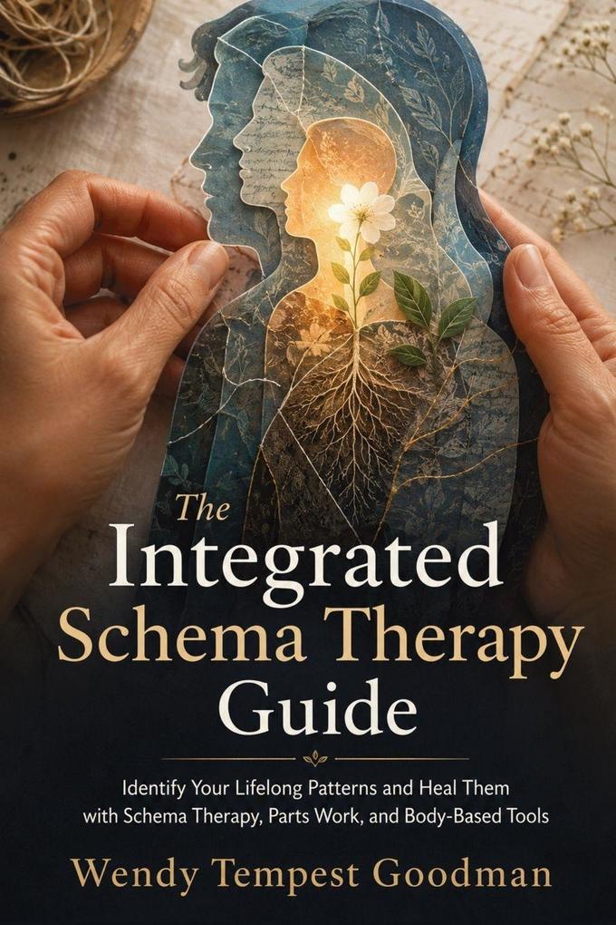 The Integrated Schema Therapy Guide