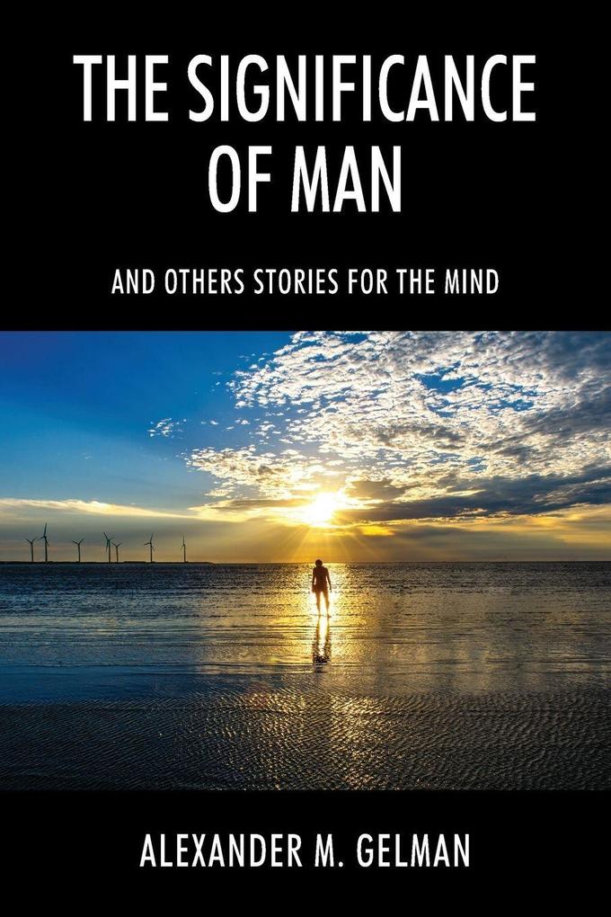 The Significance of Man