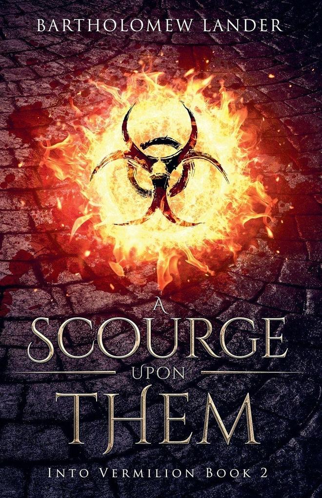 A Scourge Upon Them