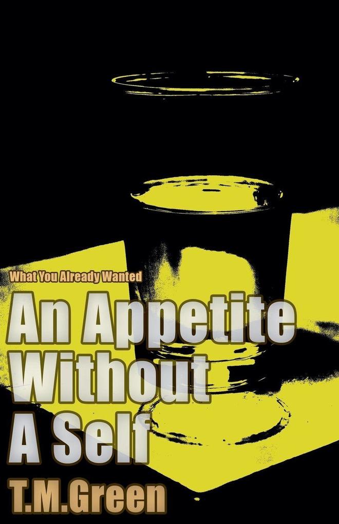 An Appetite Without a Self