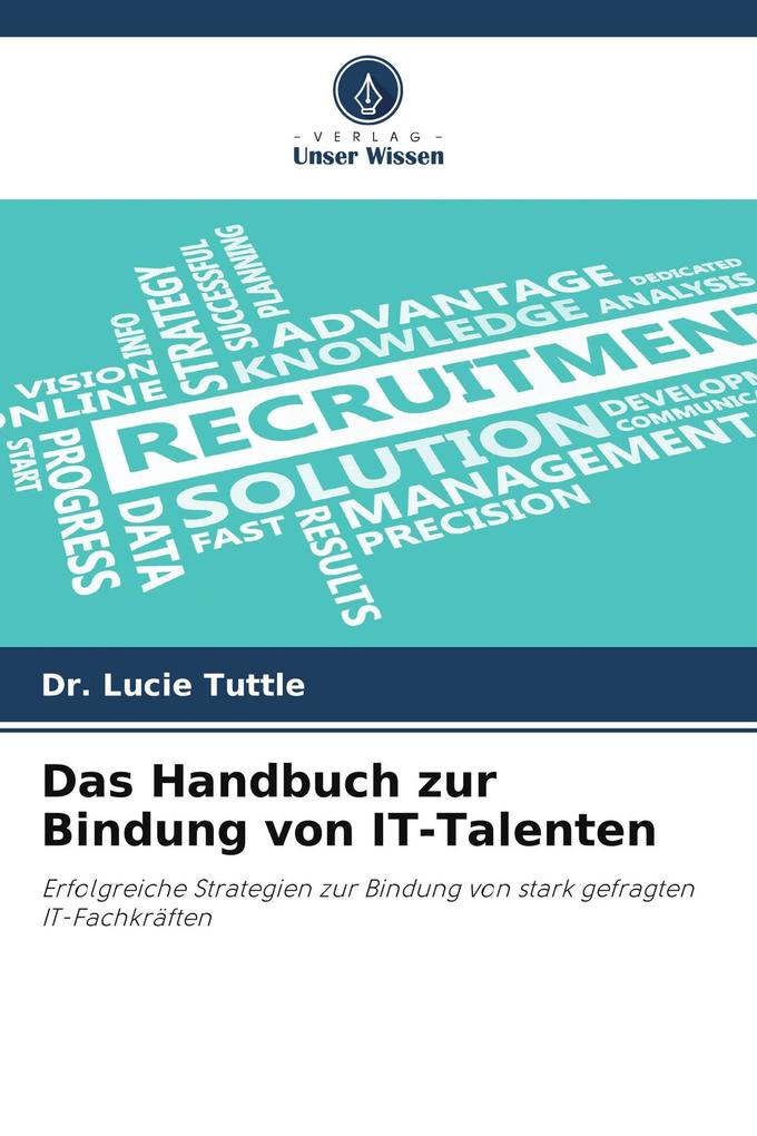 Das Handbuch zur Bindung von IT-Talenten
