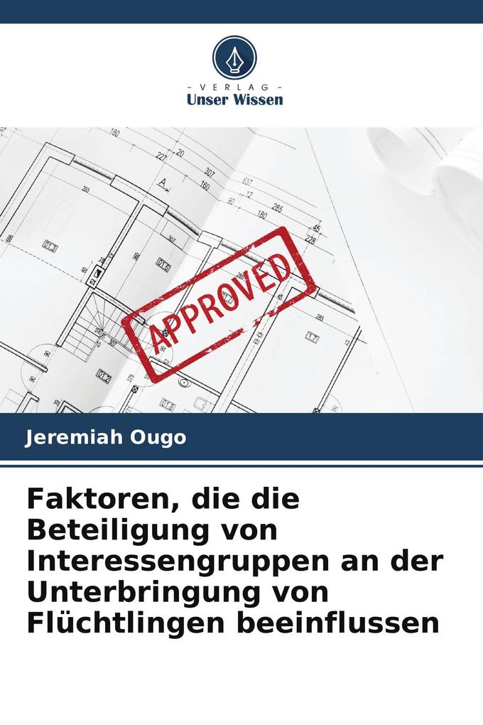 Faktoren die die Beteiligung von Interessengruppen an der Unterbringung von Flüchtlingen beeinflussen