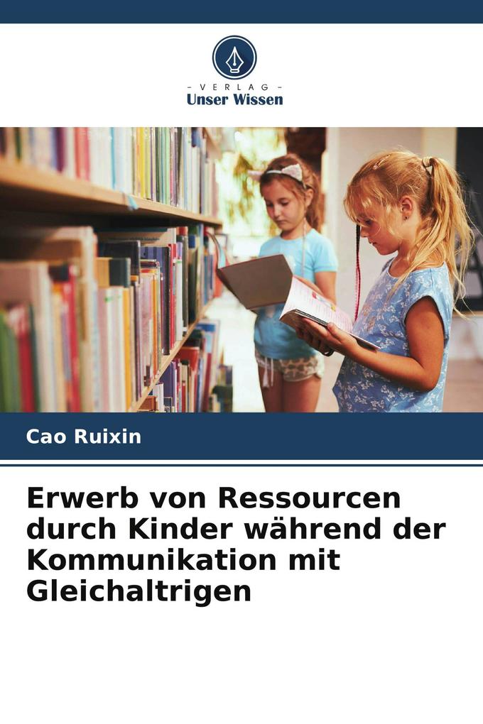 Erwerb von Ressourcen durch Kinder während der Kommunikation mit Gleichaltrigen