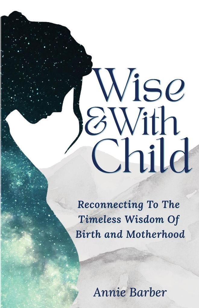 Wise & With Child