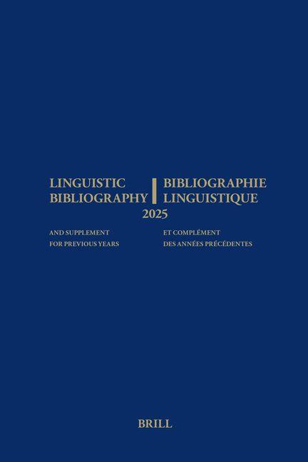 Linguistic Bibliography for the Year 2025 / Bibliographie Linguistique de l'Année 2025