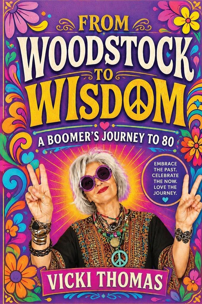 From Woodstock to Wisdom