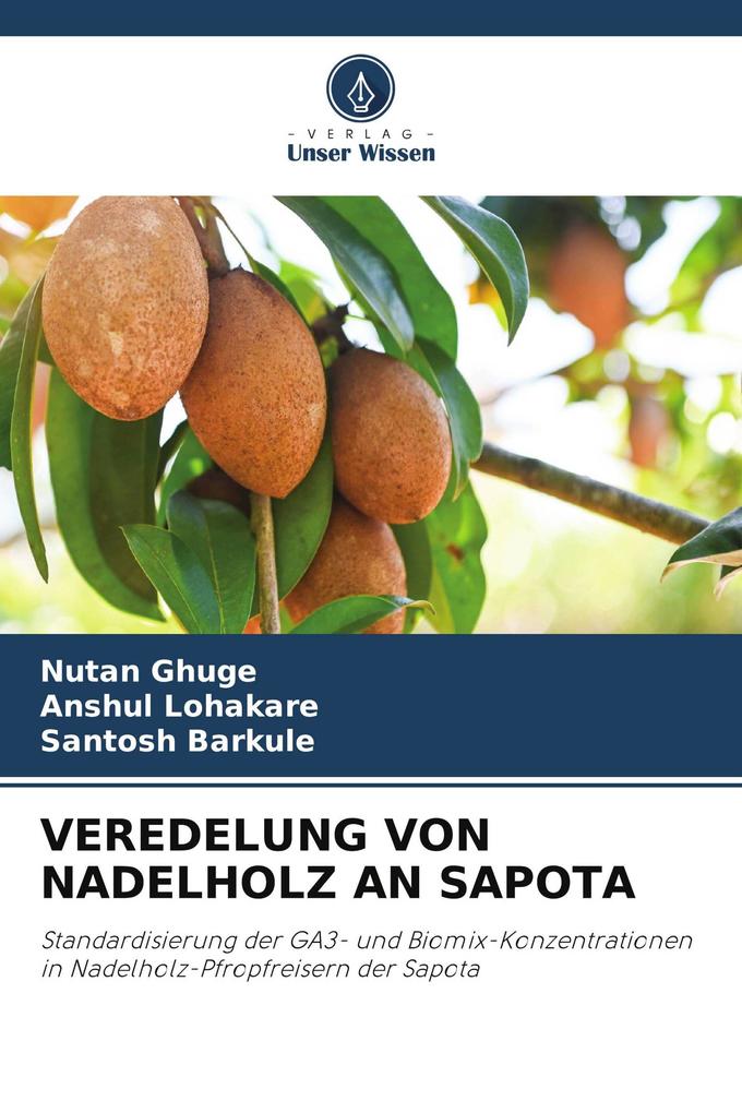VEREDELUNG VON NADELHOLZ AN SAPOTA
