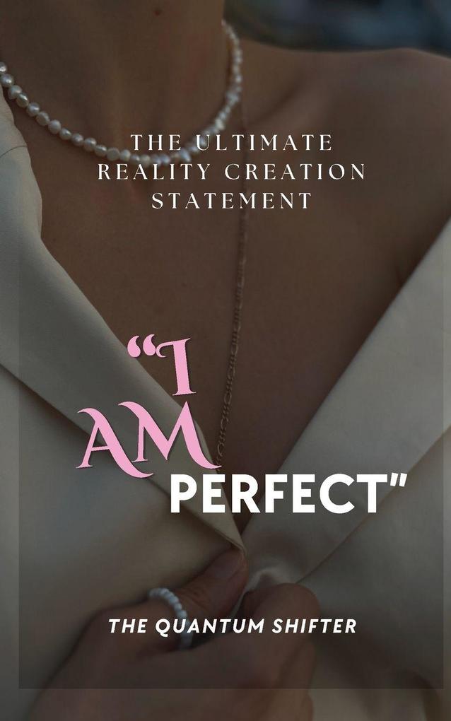 I AM PERFECT