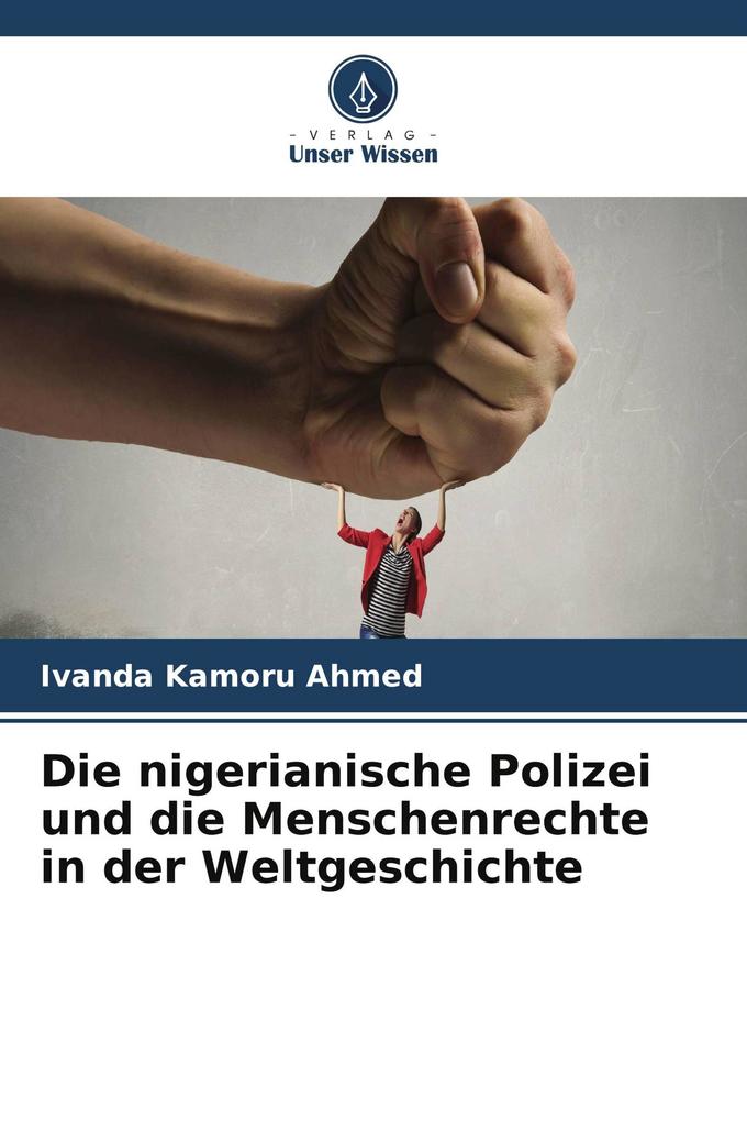Die nigerianische Polizei und die Menschenrechte in der Weltgeschichte