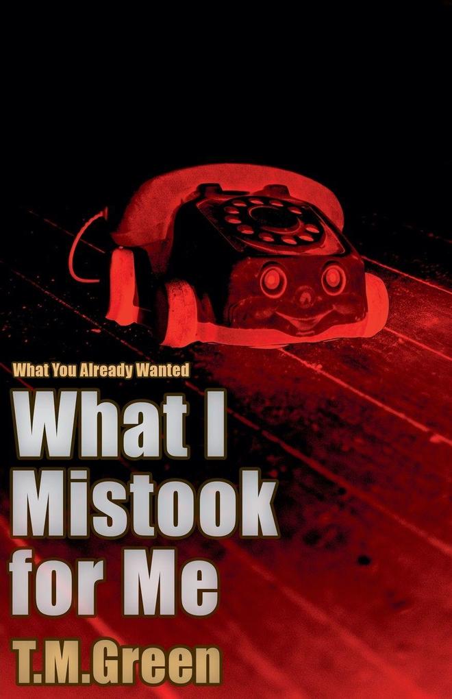 What I Mistook For Me
