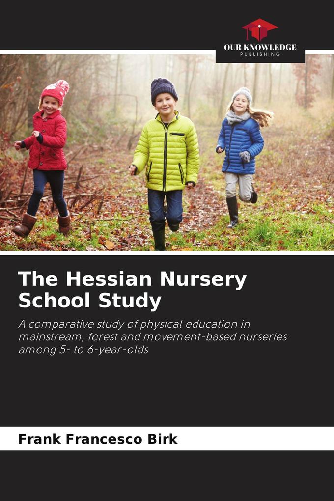 The Hessian Nursery School Study