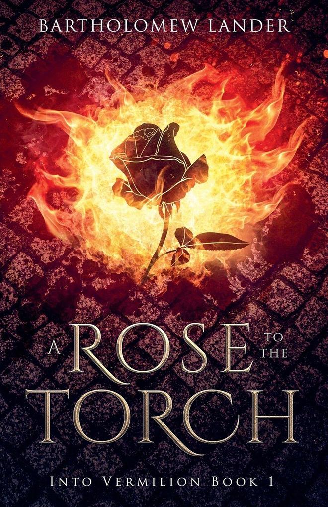 A Rose to the Torch