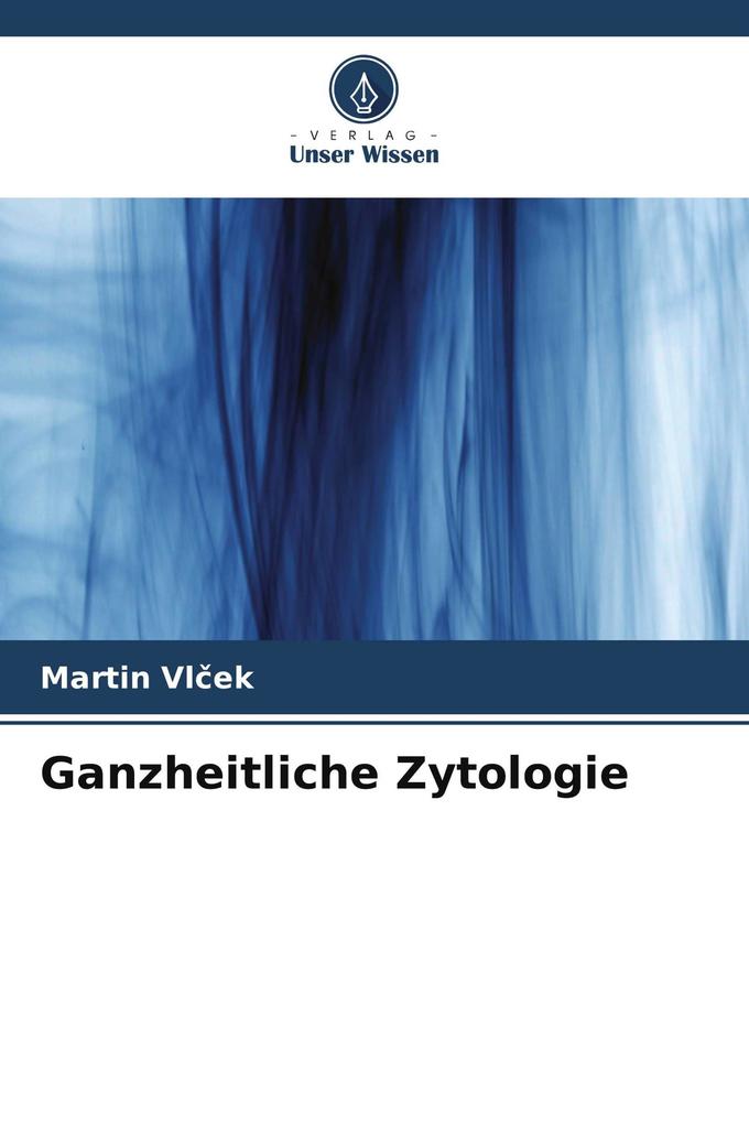 Ganzheitliche Zytologie