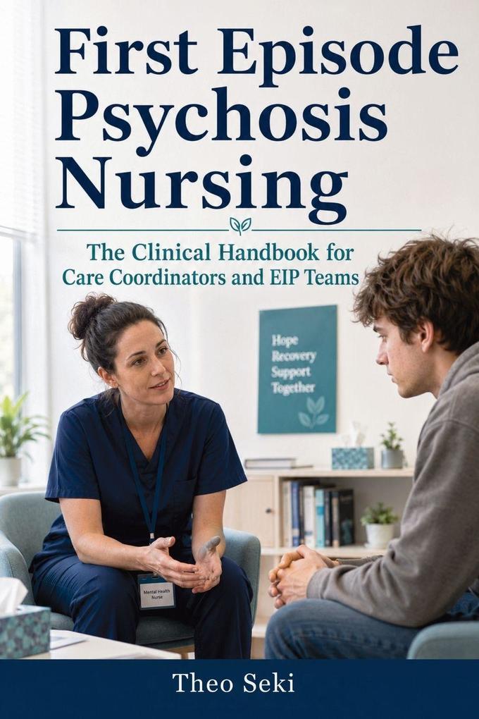 First Episode Psychosis Nursing