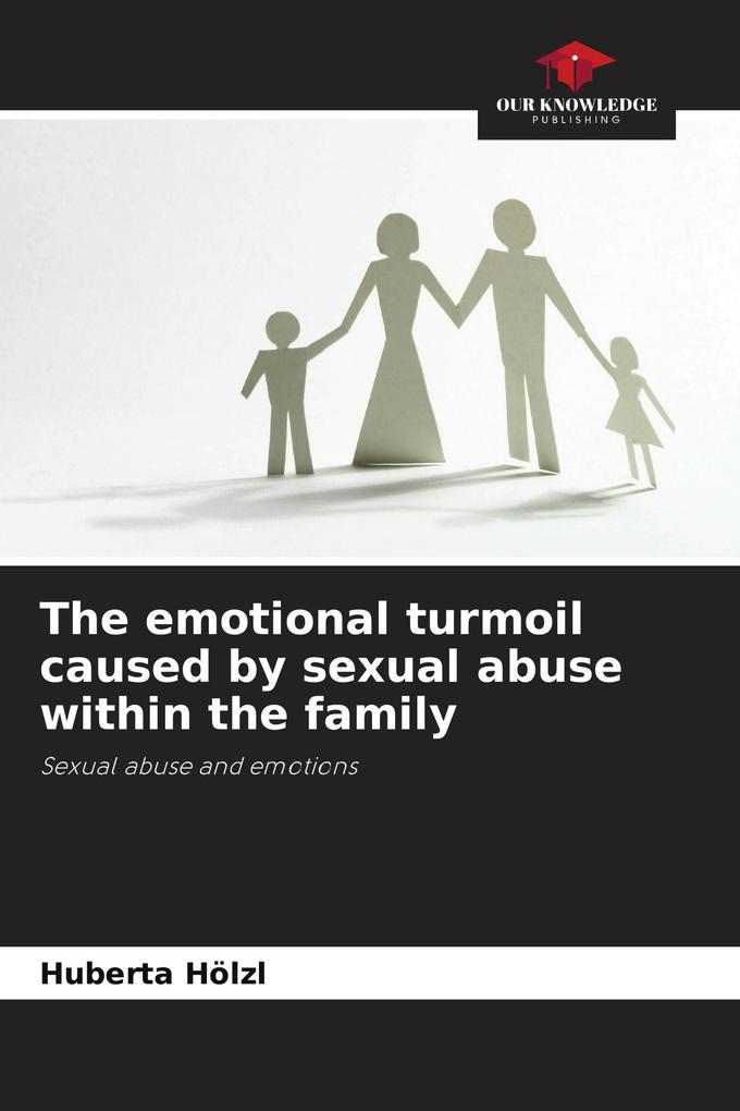 The emotional turmoil caused by sexual abuse within the family
