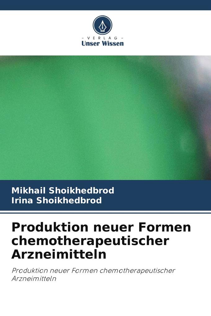 Produktion neuer Formen chemotherapeutischer Arzneimitteln