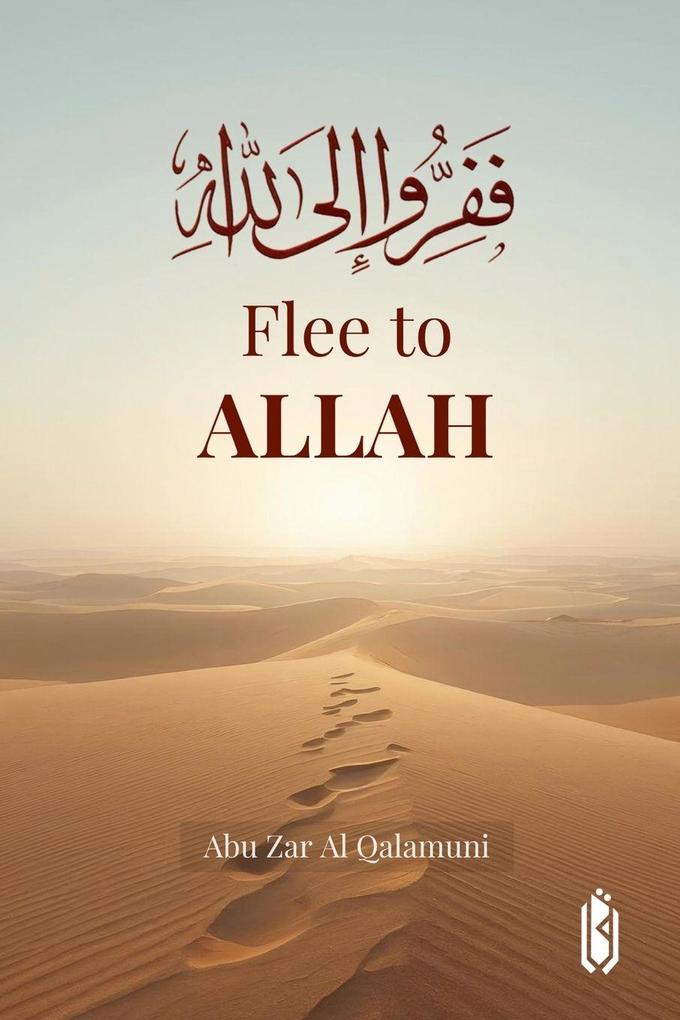 Flee to Allah