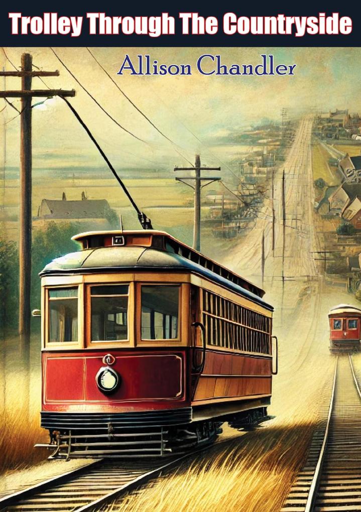 Trolley Through The Countryside