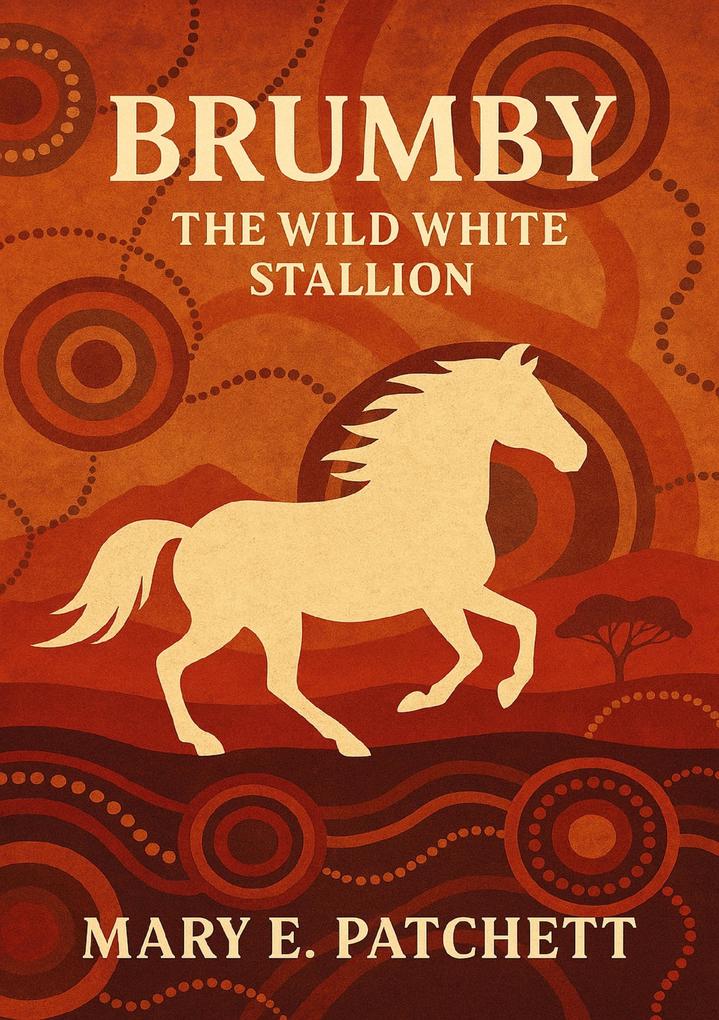 Brumby the Wild White Stallion
