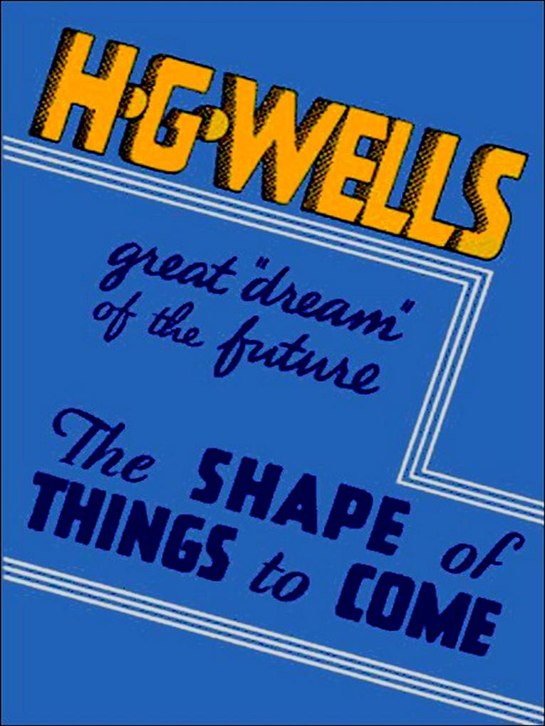 Shape of Things to Come
