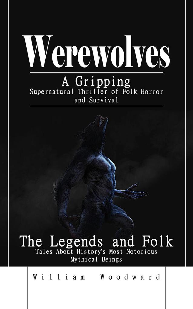 Werewolves: A Gripping Supernatural Thriller of Folk Horror and Survival